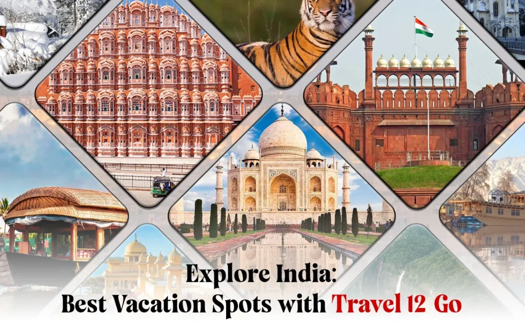 Explore India Best Vacation Spots with Travel12Go
