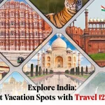 Explore India Best Vacation Spots with Travel12Go