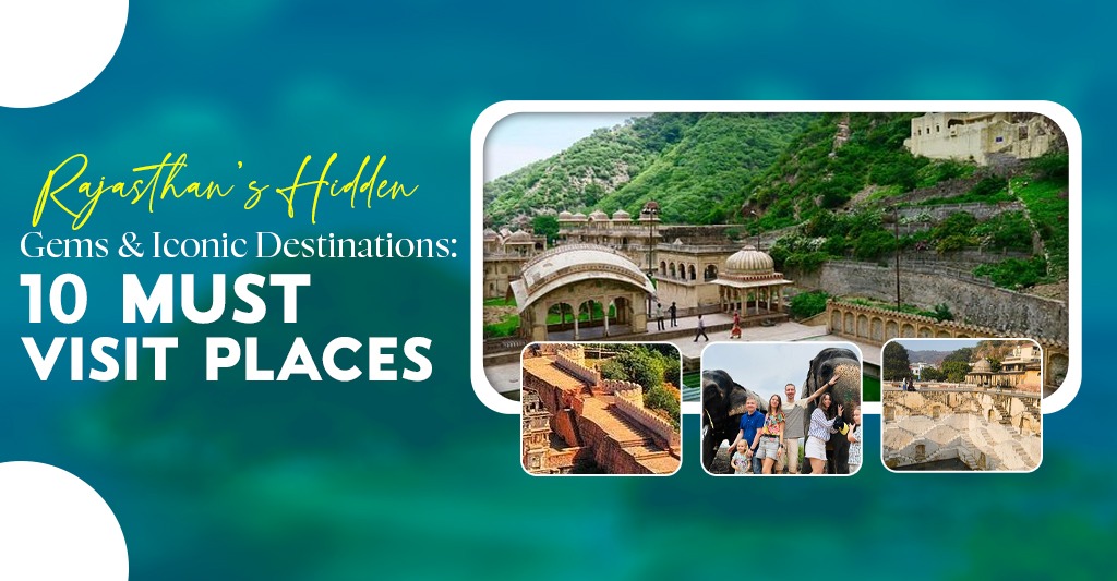 rajasthans-hidden-gems-iconic-destinations